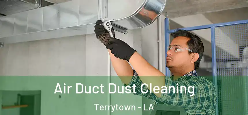  Air Duct Dust Cleaning Terrytown - LA