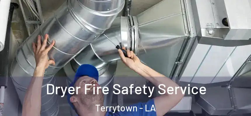  Dryer Fire Safety Service Terrytown - LA