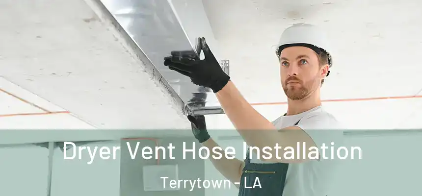  Dryer Vent Hose Installation Terrytown - LA