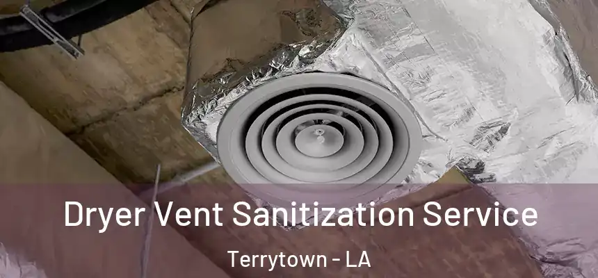  Dryer Vent Sanitization Service Terrytown - LA