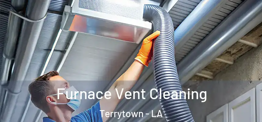 Furnace Vent Cleaning Terrytown - LA